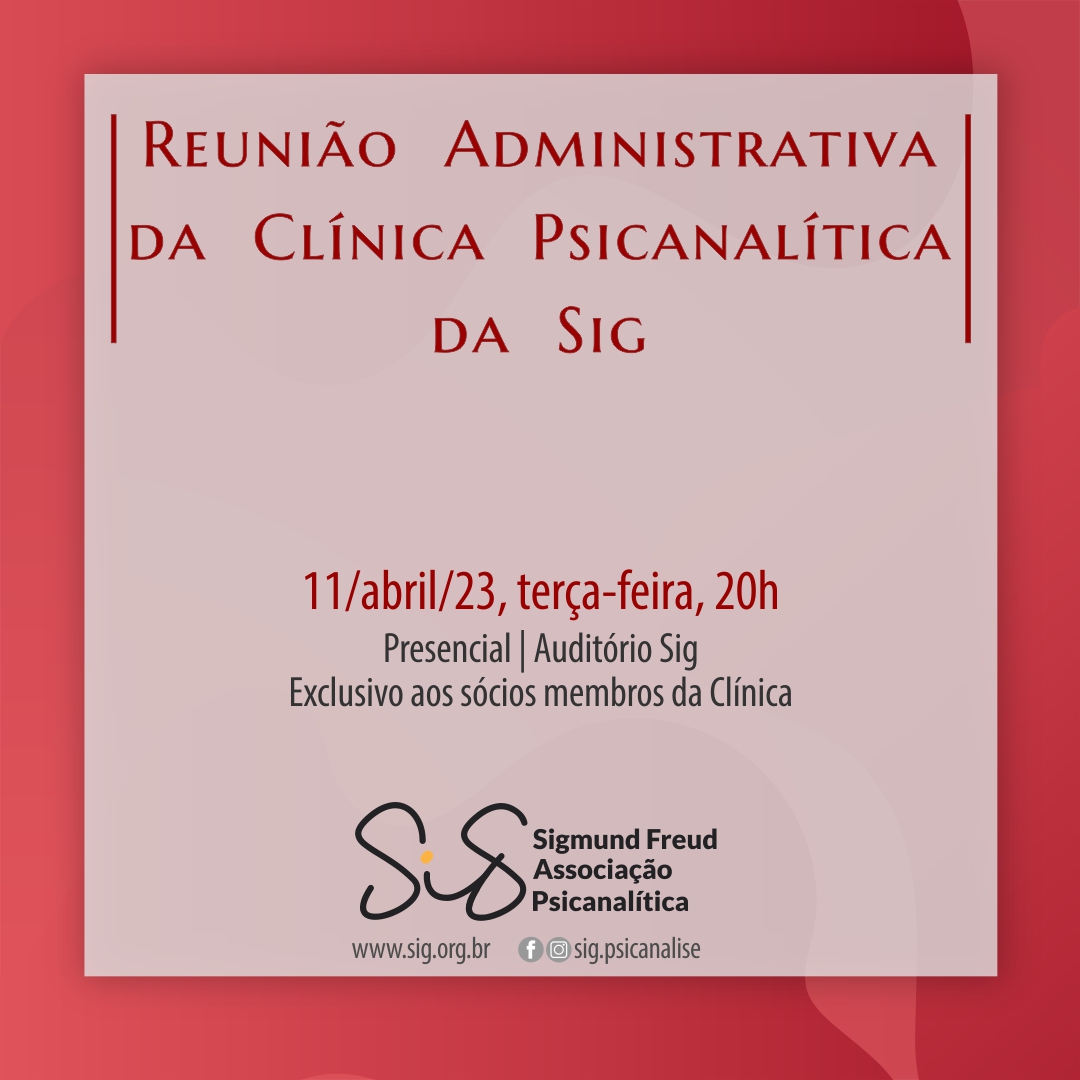 Reunião Administrativa da Clínica Psicanalítica da Sig