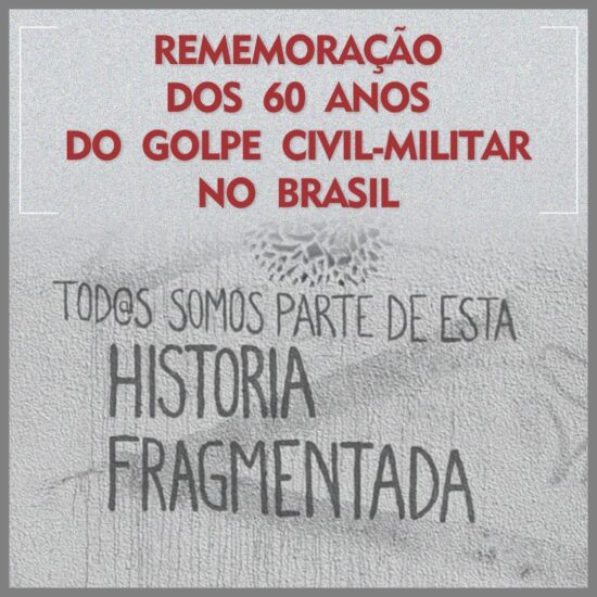 Rememoração dos 60 anos do golpe brasileiro